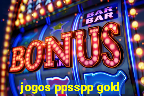 jogos ppsspp gold